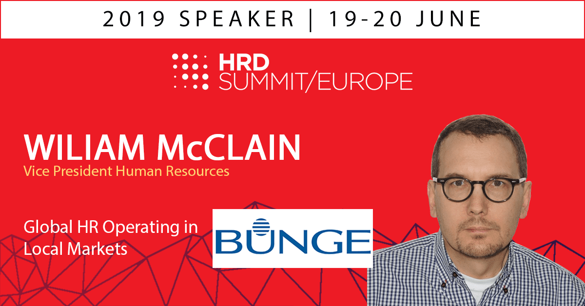 How Global HR can adapt to local markets: William McClain, VP Human Resources, Bunge