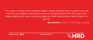 Gary Munro quote on the output of Spotify's people analytics team