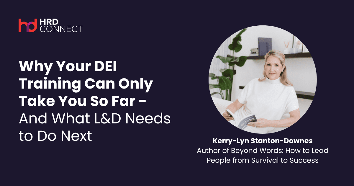 Why Your DEI Training Can Only Take You So Far – And What L&D Needs to Do Next