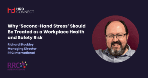 Why ‘Second-Hand Stress’ Should Be Treated as a Workplace Health and Safety Risk