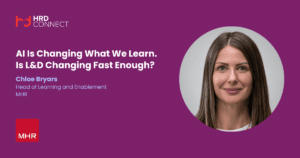 AI Is Changing What We Learn. Is L&D Changing Fast Enough?